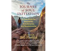 Bill Plotkin The Journey of Soul Initiation (Tascabile)