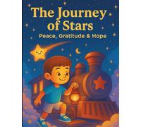 The Journey of Stars : Peace, Gratitude & Hope, Coloring Book for all Ages
