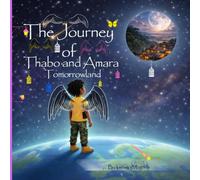 The journey of Thabo and Amara: Tomorrowland: 1