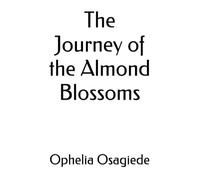The Journey of the Almond Blossoms