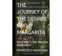 THE JOURNEY OF THE DESIRÉE AND MARGARITA: ITALY MEETS THE AMAZON REINFOREST