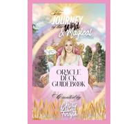 The Journey of the Wild & Magical Oracle Deck Guidebook: Official Oracle Deck Companion