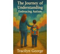 The Journey of Understanding: Embracing Autism