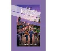 The Journey of Us: A Romance of Serendipity in Bangalore