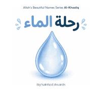 رحلة الماء | The Journey of Water: Allah’s Beautiful Names Series