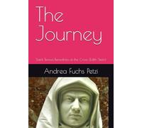 The Journey: Saint Teresa Benedicta of the Cross (Edith Stein)
