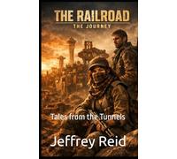 The Journey: Tales from the Tunnels