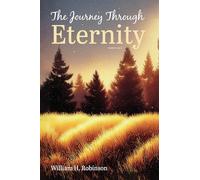 The Journey Through Eternity: Novella I
