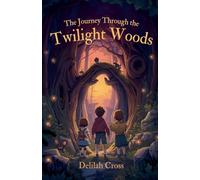 The Journey Through the Twilight Woods