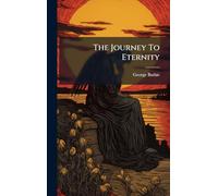 The Journey To Eternity