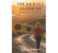 The Journey to Find Me: Overcoming Addiction, Embracing Faith, and Finding Purpose in Serving Others at 75