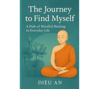 The Journey to Find Myself: A Mindful Path Through Everyday Life