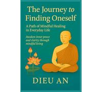 The Journey to Finding Oneself: A Path of Mindful Healing in Everyday Life