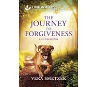 The Journey to Forgiveness: An Uplifting Inspirational Romance