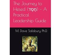 The Journey to Hesed (חֶסֶד) - A Practical Leadership Guide