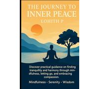 The Journey to Inner Peace: mindfulness serenity wisdom