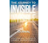 The Journey to Invisible Journal: A Fully Available, Deeply Aligned Single Life