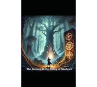 The Journey to the Valley of Shadows