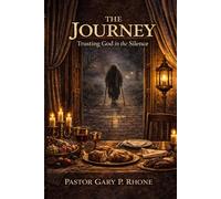 The JOURNEY: Trusting God in the Silence