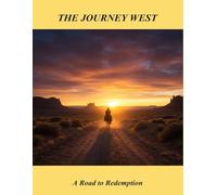 The Journey West: A Road To Redemption