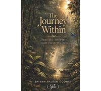 The Journey Within: Ayahuasca, Awareness, and Inner Transformation