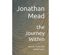 the Journey within: words from the wilderness