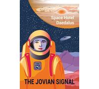 THE JOVIAN SIGNAL: Space Hotel Daedalus