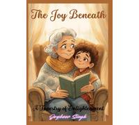 The Joy Beneath: A Tapestry of Enlightenment