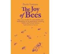The joy of bees. Bees as a model of sustainability and beekeeping as an experience of nature and human history