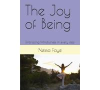 The Joy of Being: Embracing Mindfulness in every step