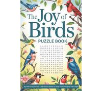 The Joy of Birds Puzzle Book: Relaxing Bird Word Search, Crossword & Sudoku Collection - Perfect Bird Gifts for True Bird Lovers