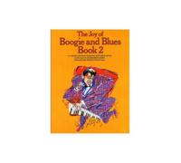 The Joy Of Boogie And Blues Book 2 [Lingua inglese]