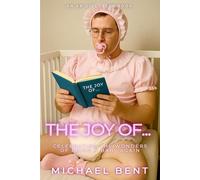 The Joy Of...: Celebrating The Wonders Of being A Baby Again