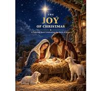 The Joy of Christmas: A Coloring Book Celebrating the Birth of Jesus