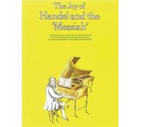 The Joy of Handel and the Messiah: Piano Solo