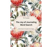 The Joy of Journaling Word Search: 70+ Reflective Puzzles for Writers, Thinkers, and Creative Souls Who Love to Put Pen to Paper