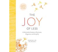 Francine Jay The Joy of Less: A Minimalist Guide to Declutter (Copertina rigida)