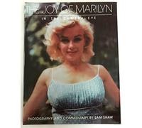 The Joy of Marilyn in the Camera Eye / photography and commentary by Sam Shaw