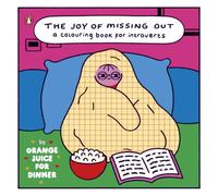The Joy of Missing Out: A comfy and cosy colouring book