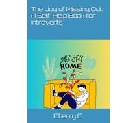 The Joy of Missing Out: A Self-Help Book for Introverts