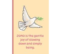 The joy of missing out jornal: A peaceful journal for calm reflections