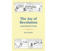 The Joy of Revolution & Related Texts