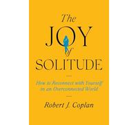 Robert J Coplan The Joy of Solitude (Copertina rigida) (PRESALE 04/12/2025)