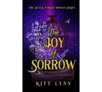 The Joy of Sorrow: A Dark Why Choose Omegaverse Romance