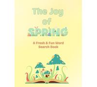 The Joy of Spring: A Fresh & Fun Word Search Book
