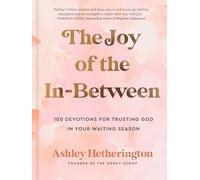 Ashley Hetherington The Joy of the In-Between (Copertina rigida)