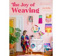 The Joy of Weaving: Modern Frame Loom Projects for Beginners