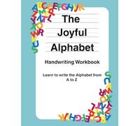 The Joyful Alphabet: A Fun Writing and Coloring Adventure