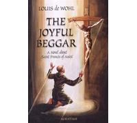 The Joyful Beggar: St. Francis of Assisi