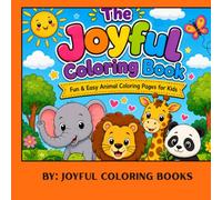 The joyful coloring book: Fun animal coloring pages for kids